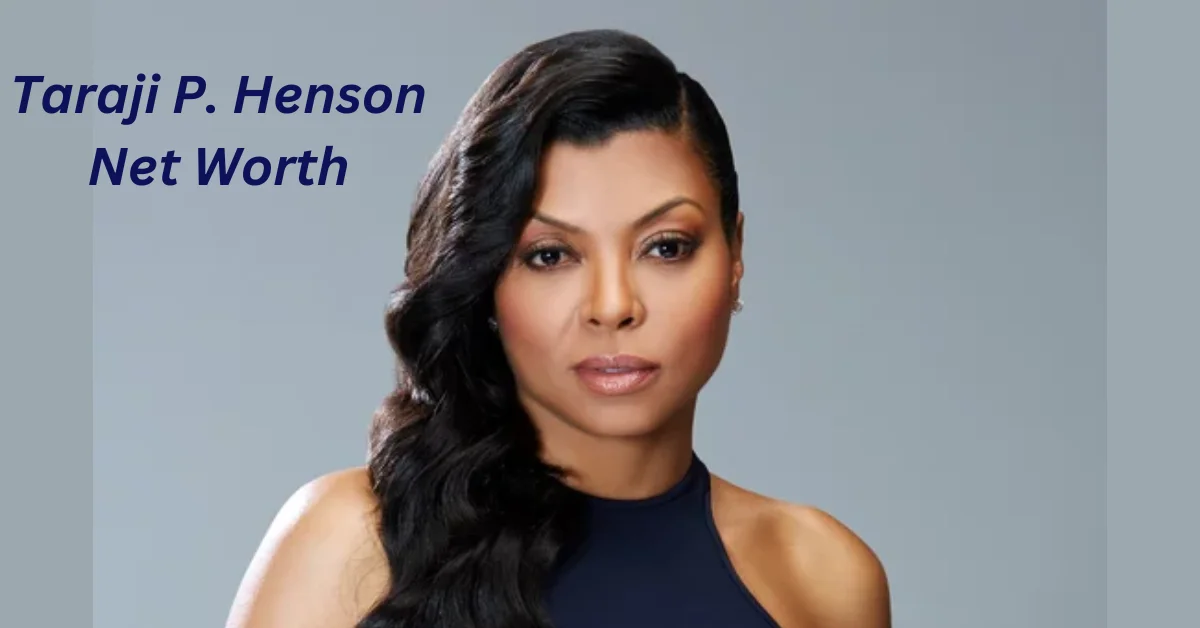 Taraji P. Henson Net Worth: An In-Depth Analysis of Her Financial Success